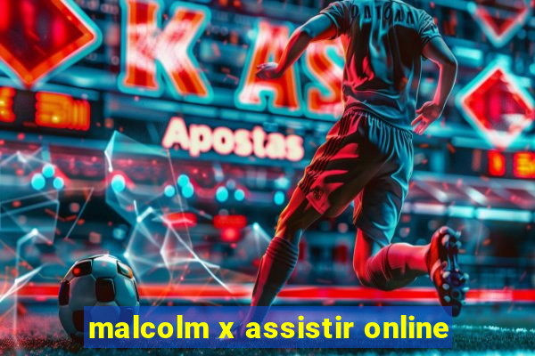 malcolm x assistir online